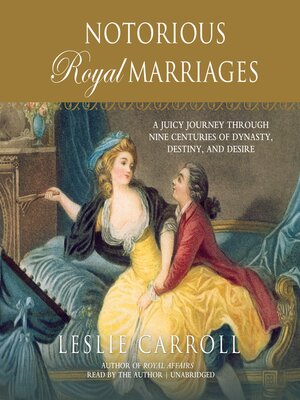 Notorious Royal Marriages - Audiobook